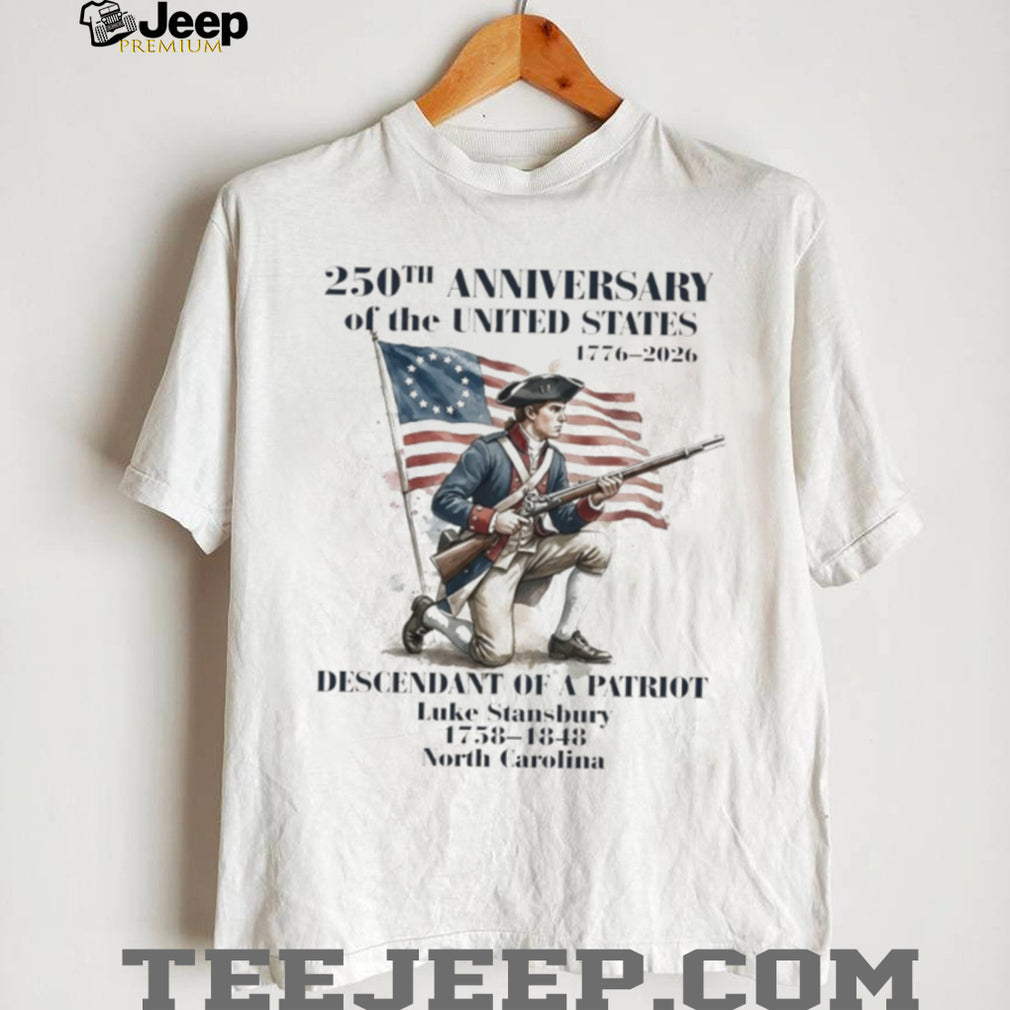 250th Anniversary United States Descendant of a Patriot Custom T Shirt