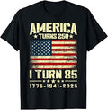 America Turns 250 I Turn 85 250th Anniversary 85th Birthday T-Shirt