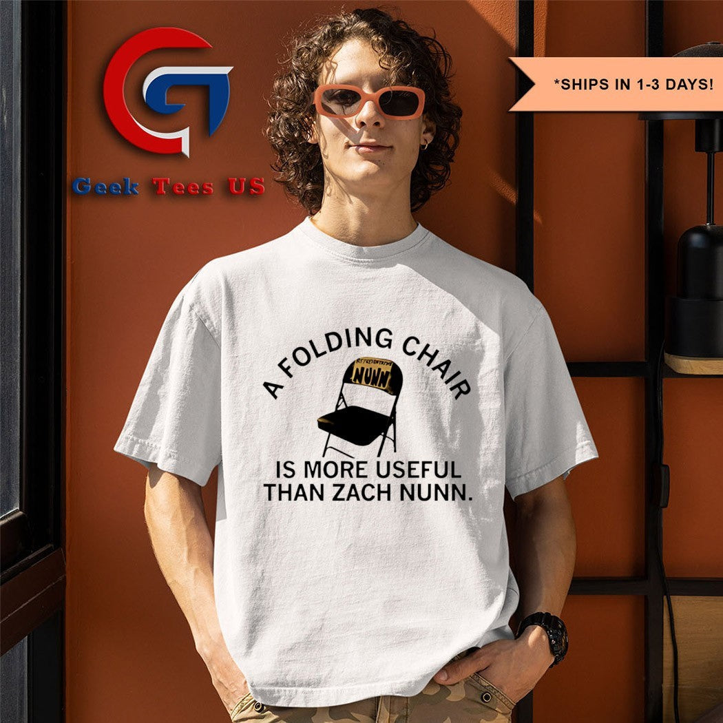 A folding chair is more useful than Zach Nunn shirt