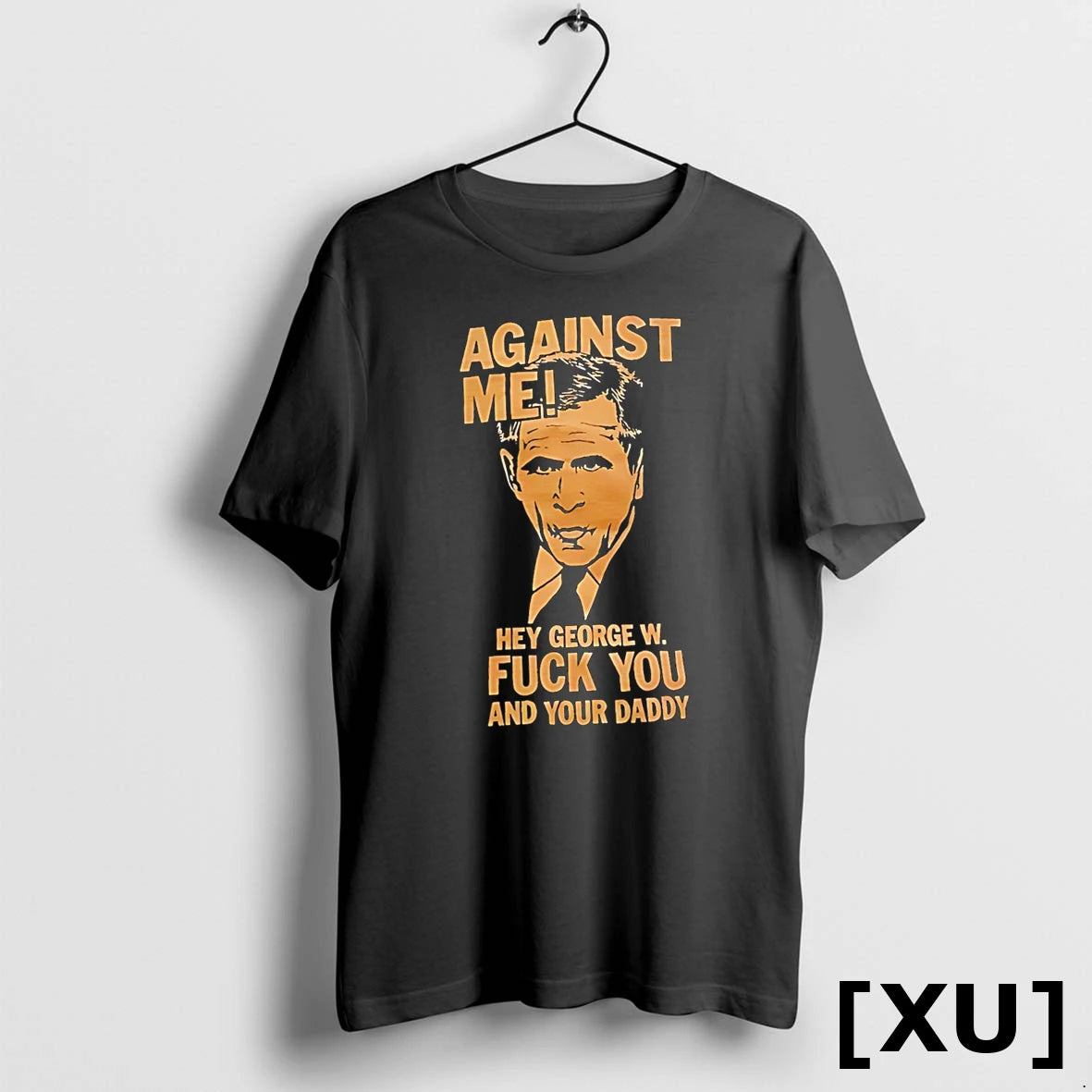 Against Me Hey George W Fuck You And Your Daddy Retro Tshirts Sweater