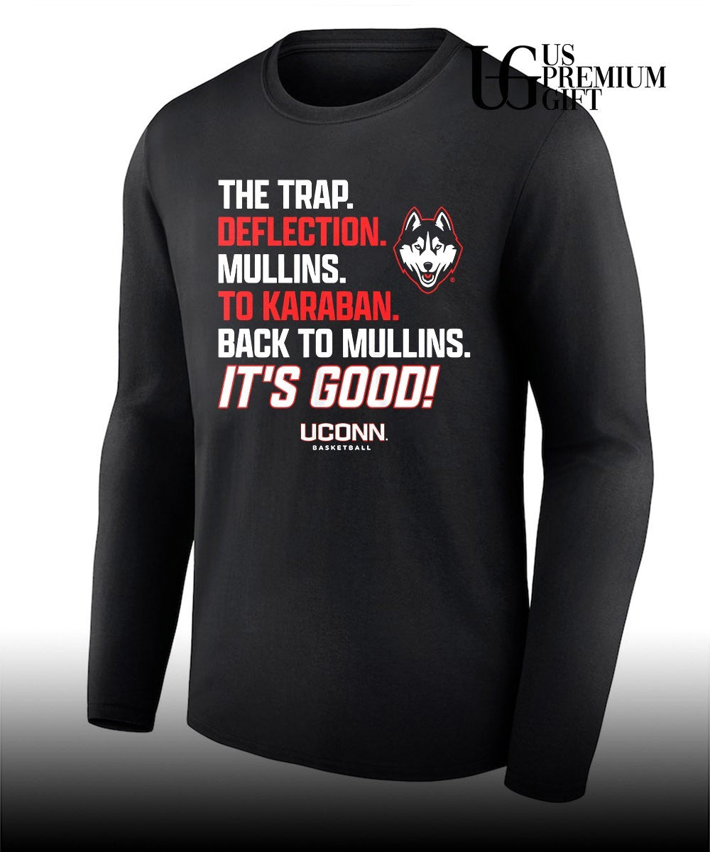Alex Karaban to Braylon Mullins the Trap Deflection Mullins to Karaban Back to Mullins It’s Good UConn Huskies Basketball shirt