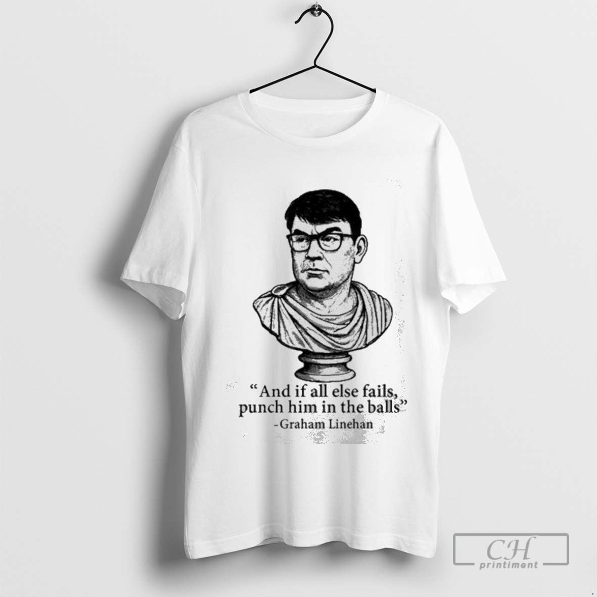 And If All Else Fails Punch Him In The Balls Graham Linehan T Shirt Sweater