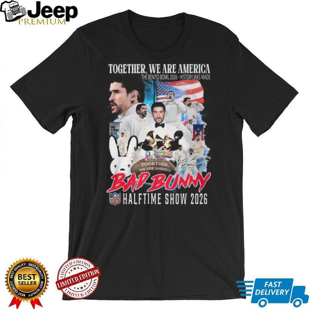 Bad Bunny Halftime Show 2026 T Shirt Together We Are America Benito Bowl Commemorative Tee