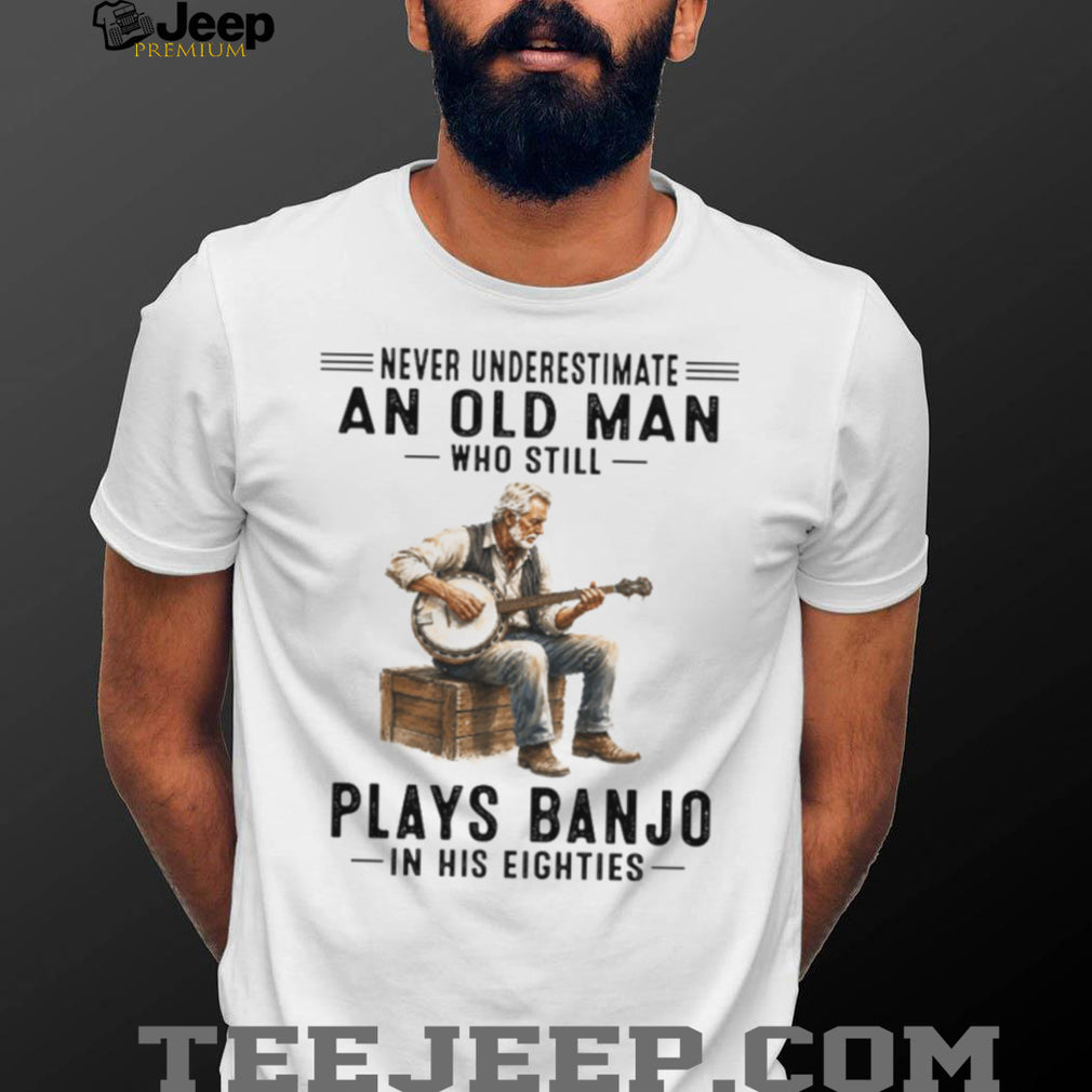 Banjo Player Never Underestimate An Old Man In His Eighties Retro Musician Men Shirt