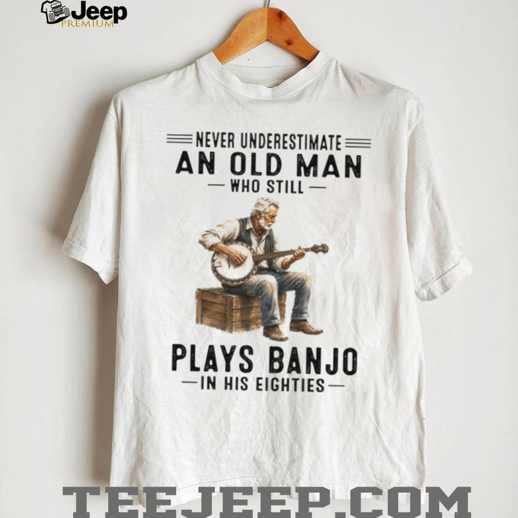 Banjo Player Never Underestimate An Old Man In His Eighties Retro Musician Men Shirt