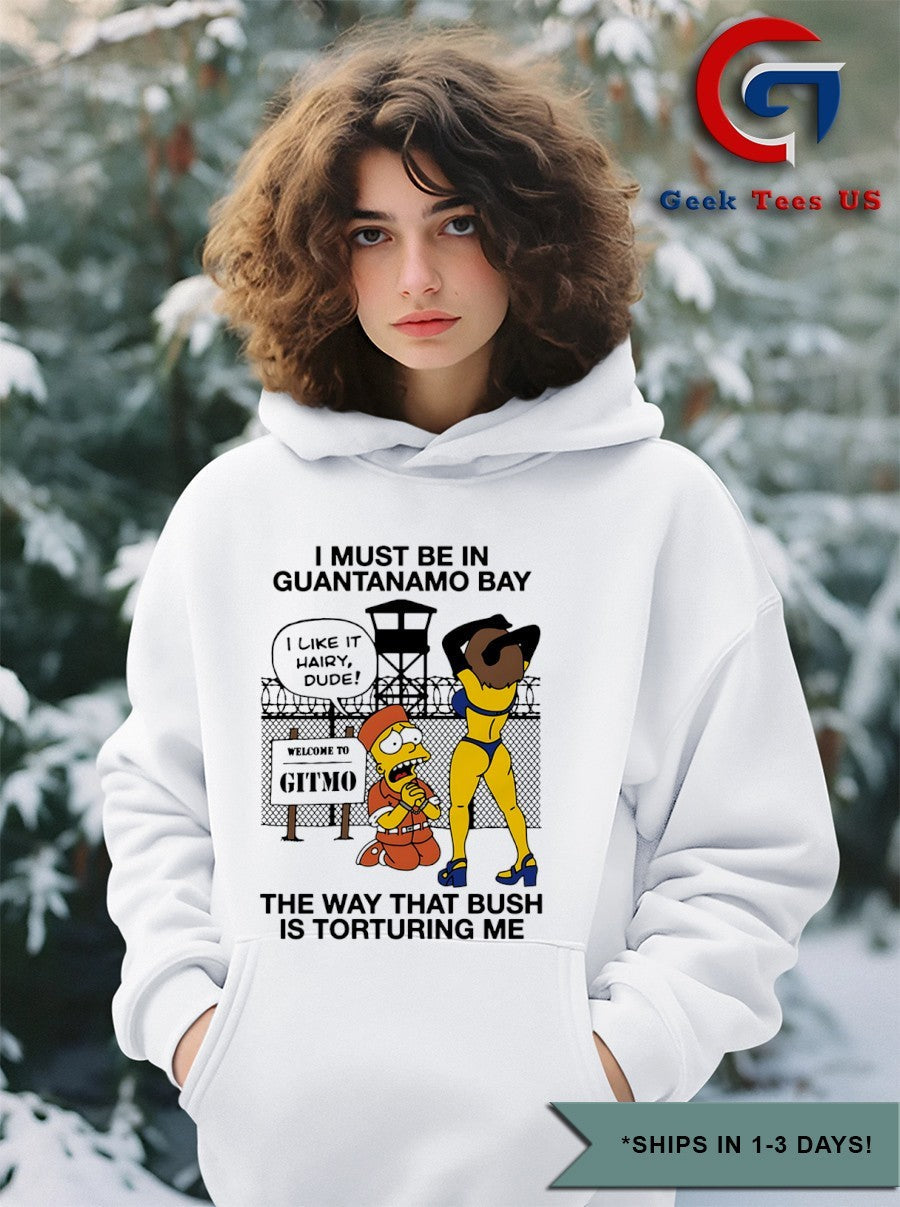 Bart I must be in Guantanamo bay the way that bush is torturing me cartoon shirt