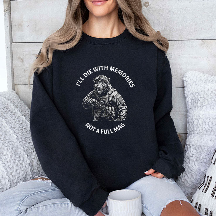 Bear I’ll Die With Memories Not A Full Mag T Shirt