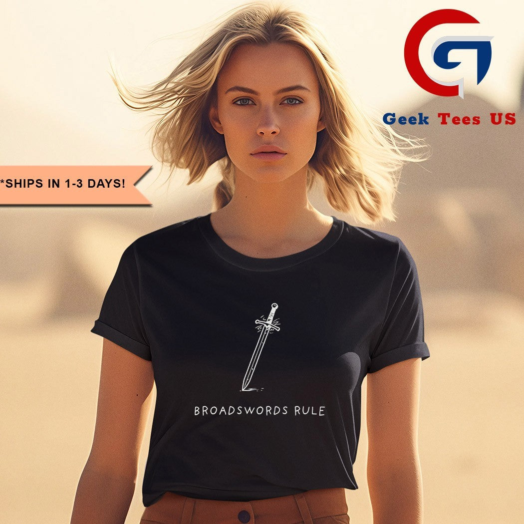 Broadswords rule sword shirt