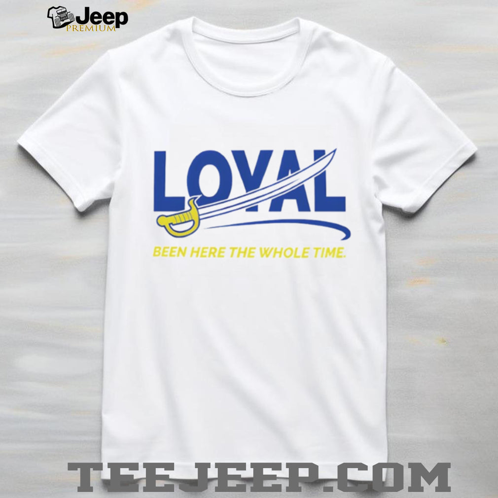 Buffalo Sabres Loyal Been Here The Whole Time T Shirt
