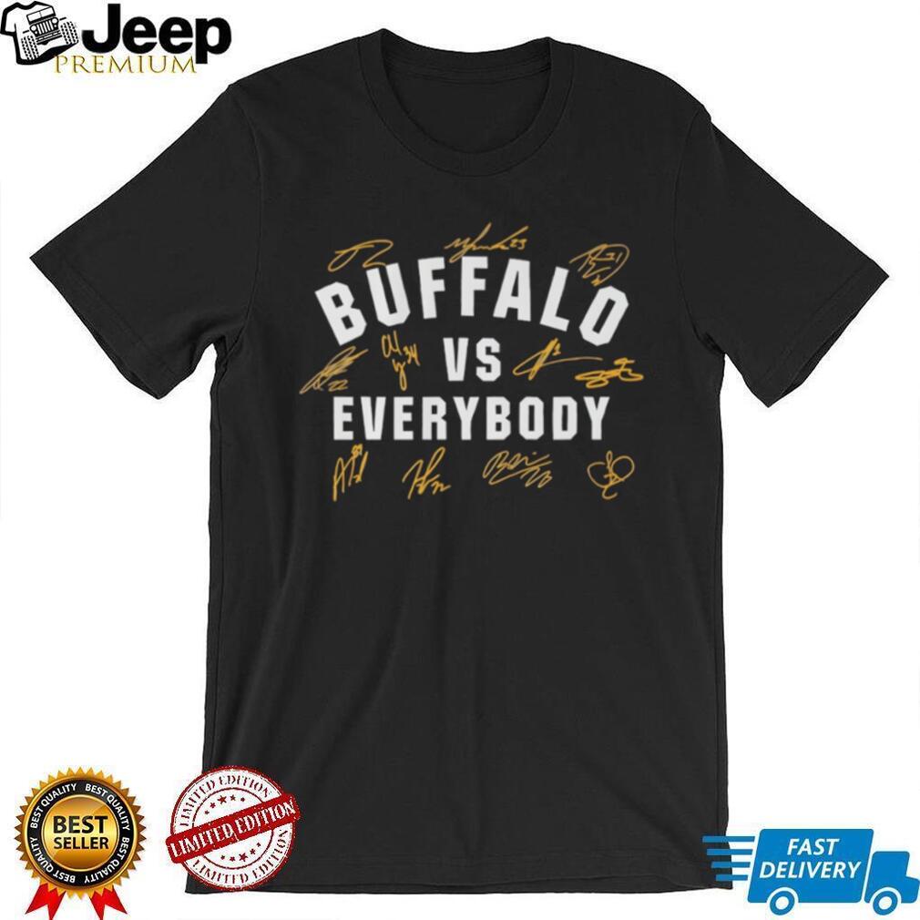 Buffalo vs Everybody Signature Series Sports Fan T Shirt
