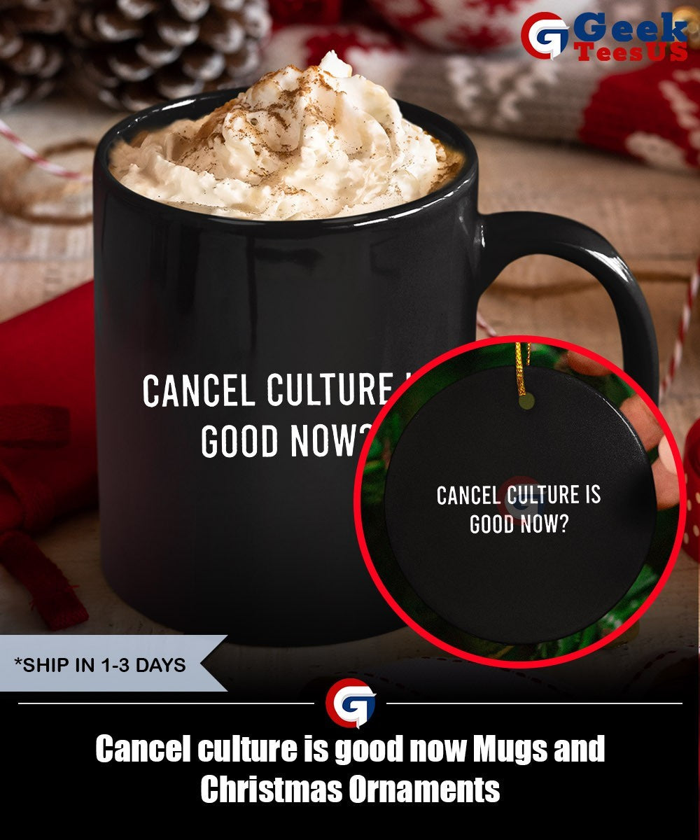 Cancel culture is good now shirt