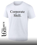 Corporate shill shirt