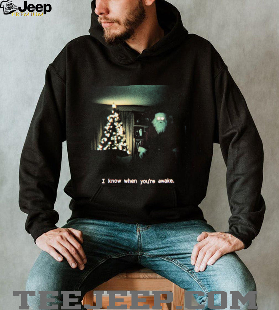 Creepy Christmas Santa I Know When You Are Awake Holiday T Shirt
