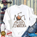 Creepy Rusty Robot Monster You Sleep I Watch T Shirt