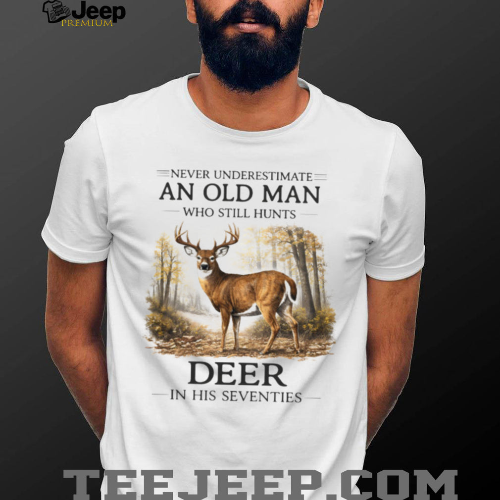 Deer Hunting Old Man Still Hunts In His Seventies Wildlife Graphic T shirt