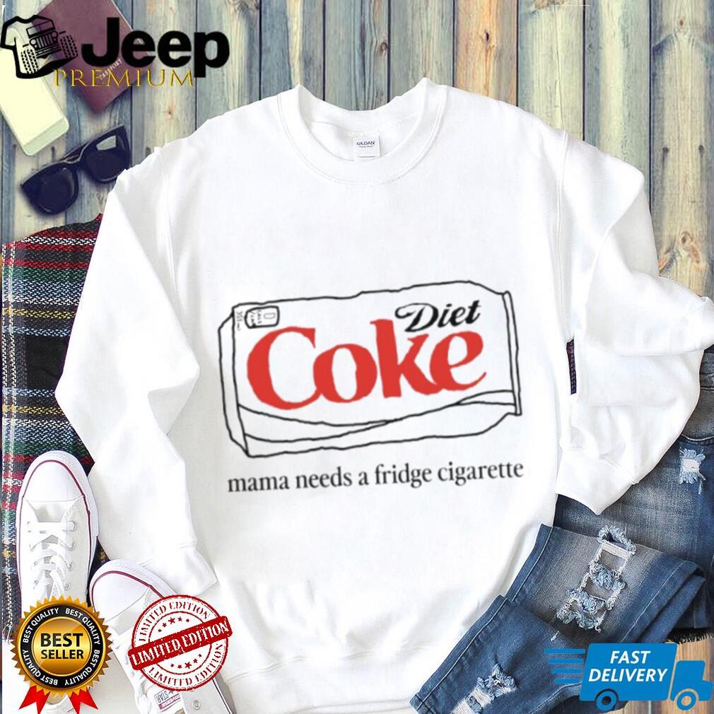 Diet Coke Mama Needs A Fridge Cigarette Funny Graphic T Shirt