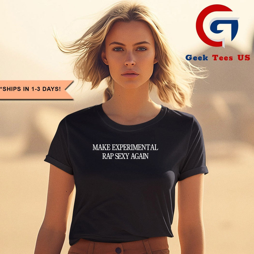 Experimental rap sexy again shirt