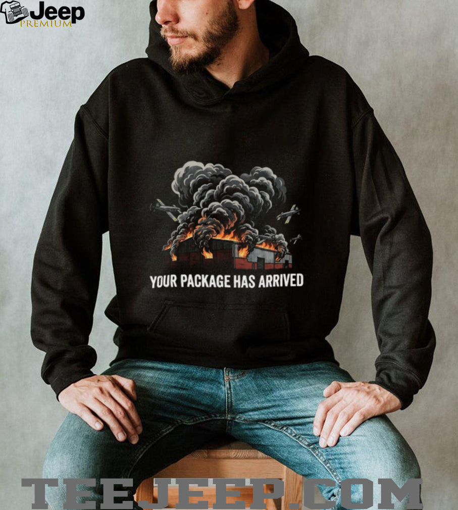 Funny Airplane War Building Fire Your Package Has Arrived Shirt