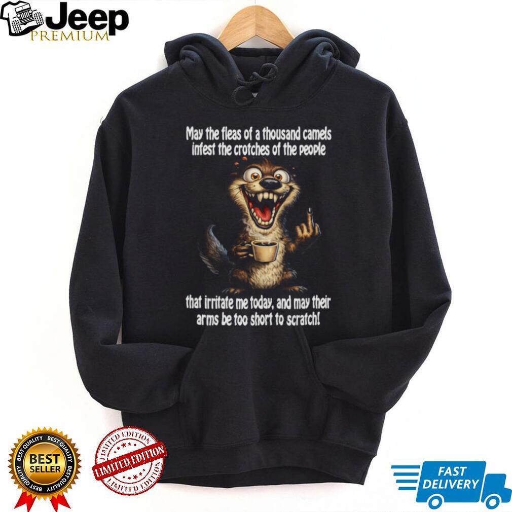 Funny Angry Otter Fleas Of A Thousand Camels Sarcastic Coffee T Shirt
