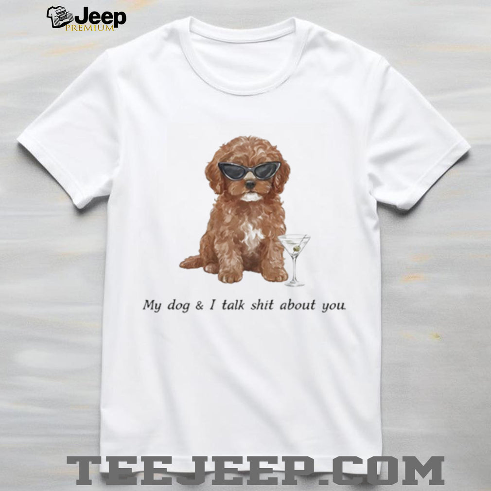 Funny Cockapoo Dog With Martini Sunglasses Sassy Quote Tee