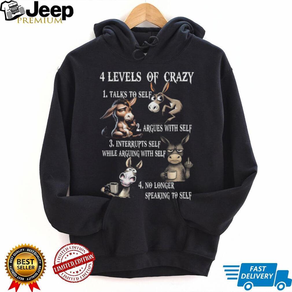 Funny Donkey 4 Levels of Crazy Humorous Graphic T Shirt