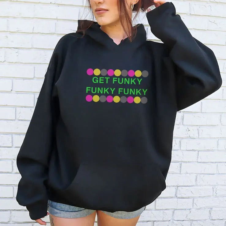 Get Funky Funky Funky T Shirt