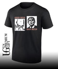 Good Bush Bad Bush shirt