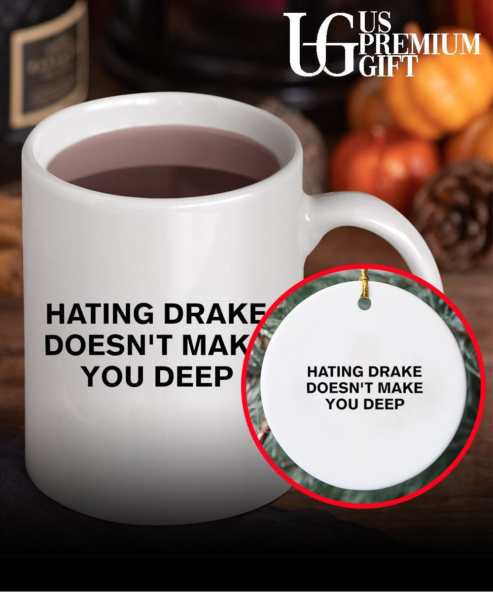 Hating drake doesn’t make you deep shirt