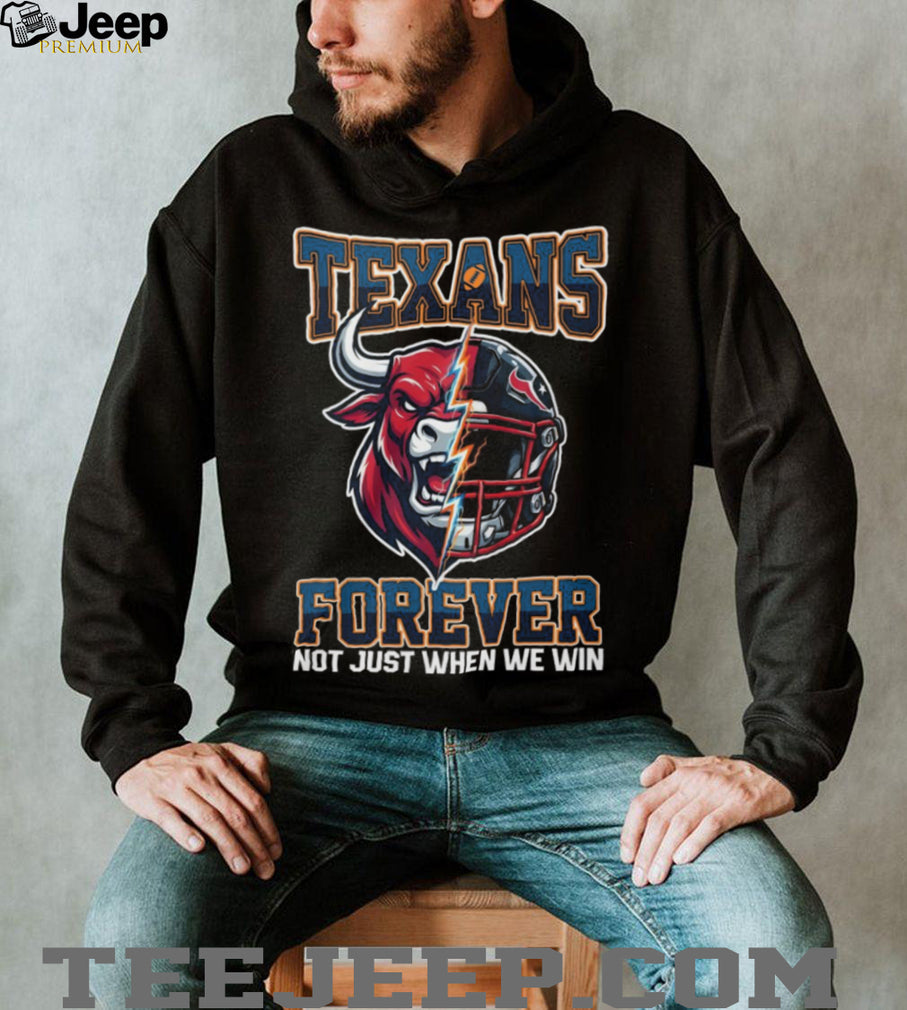 Houston Texans Forever Not Just When We Win Bull Mascot Split Helmet T Shirt