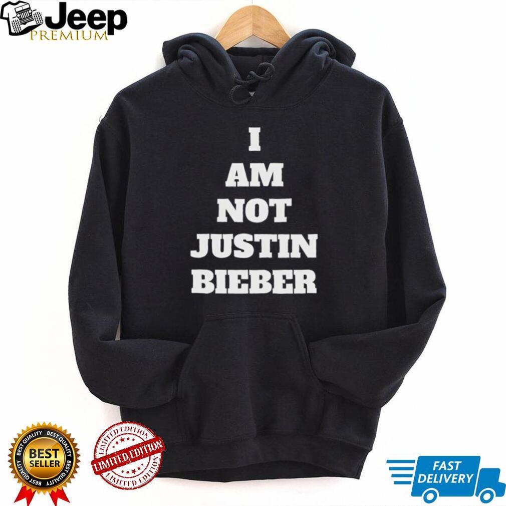 I Am Not Justin Bieber Bold Slogan Minimalist T Shirt