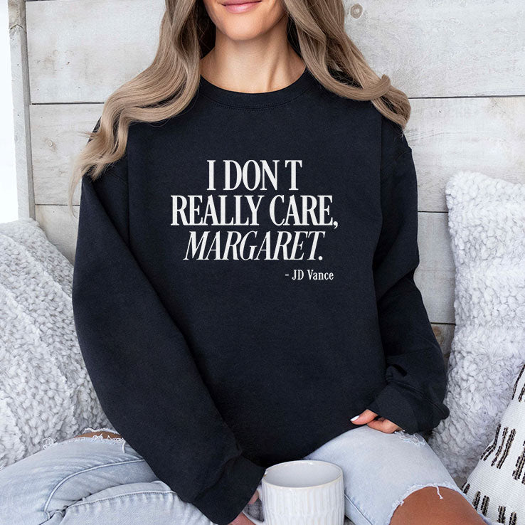 I Don’t Really Care Margaret JD Vance T Shirt