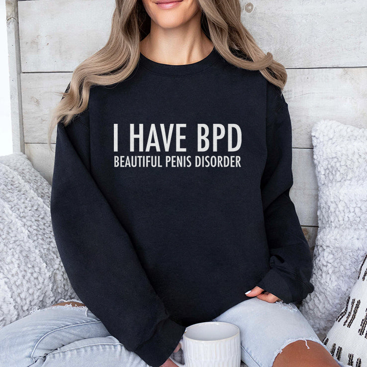 I Have BDP Beautiful Penis Disorder Shirt