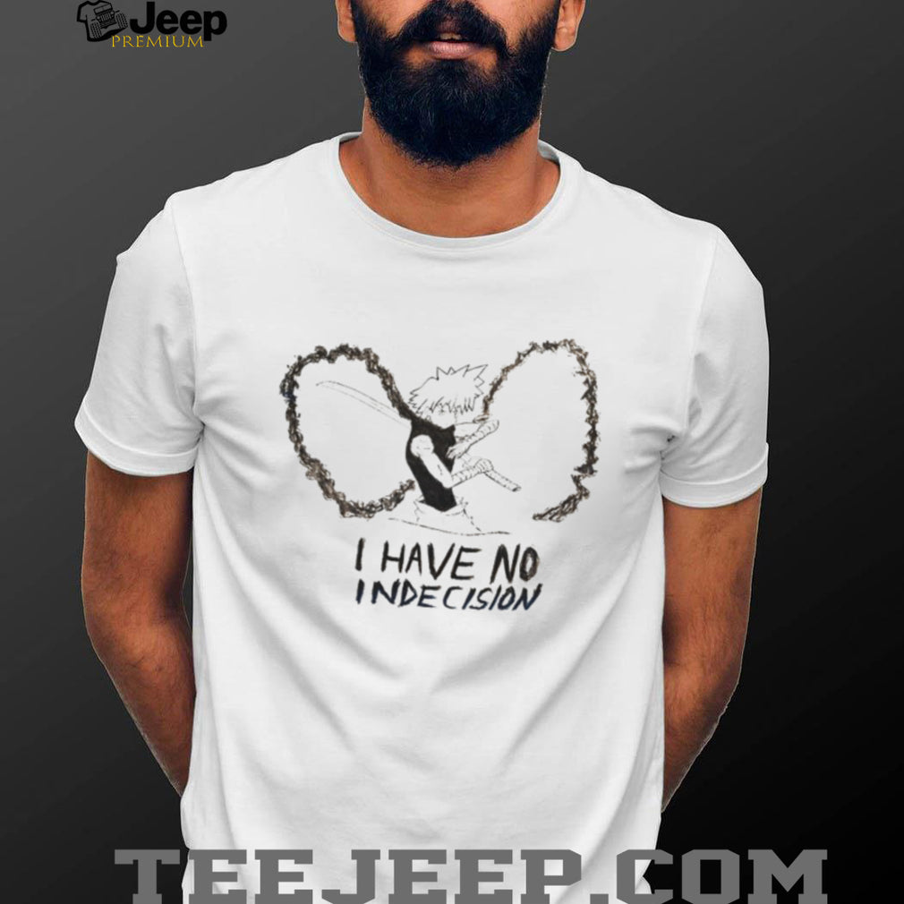 I Have No Indecision Anime Samurai Sword Sketch T Shirt