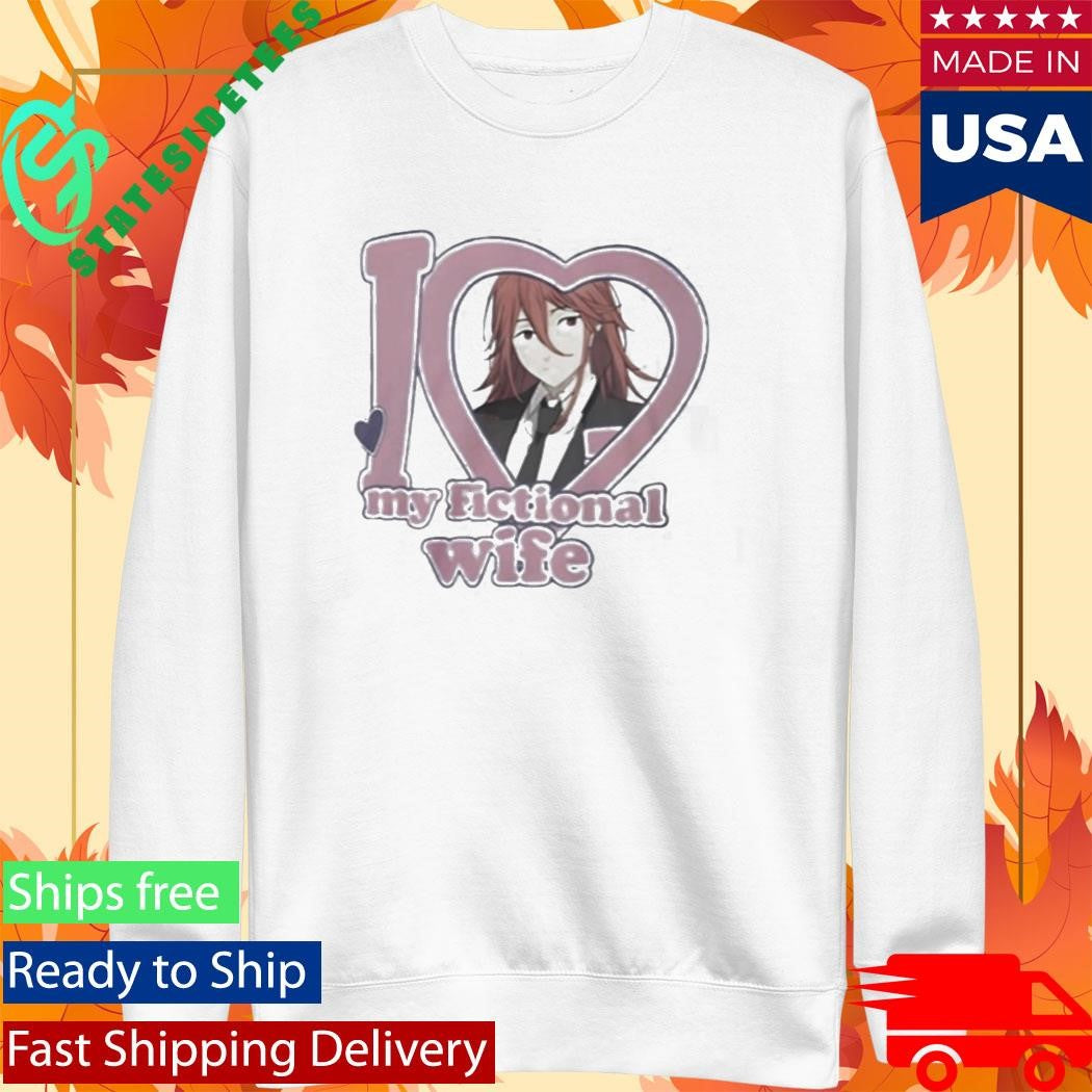 I Love My Fictional Wife Shirt