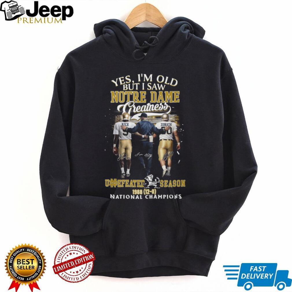I Saw Notre Dame Greatness 1988 Undefeated National Champions T Shirt