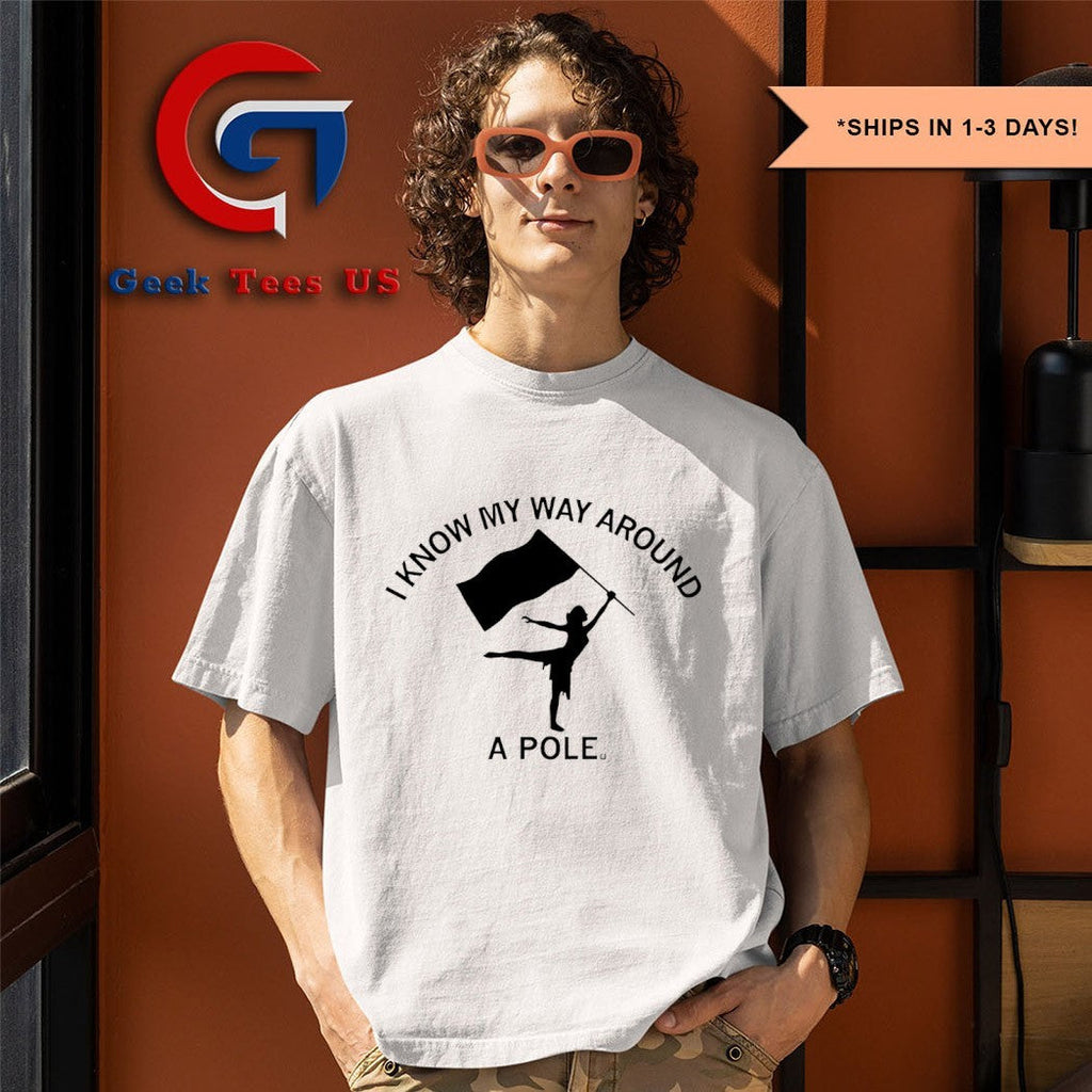 I know my way around a pole shirt