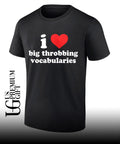 I love big throbbing vocabularies shirt
