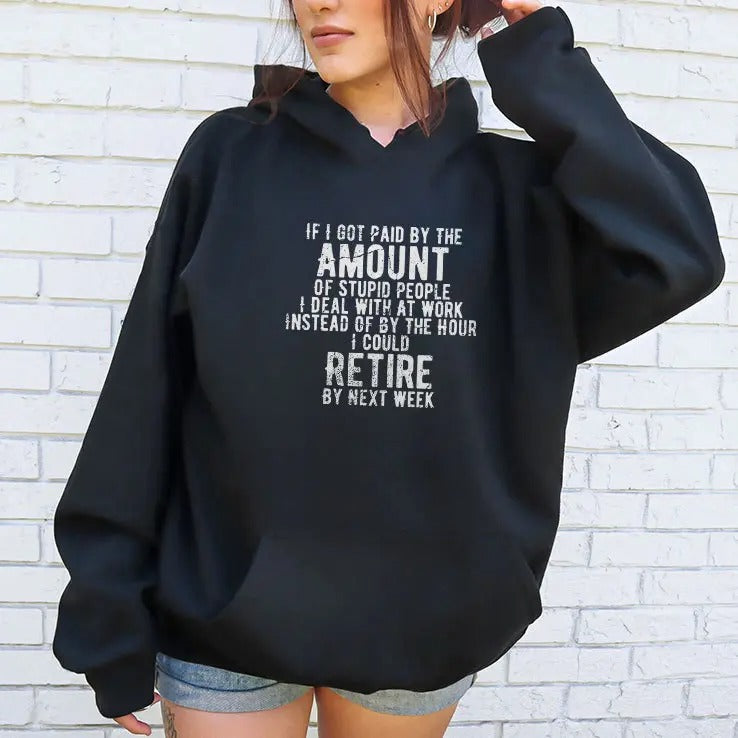 If I Got Paid By The Amount Of Stupid People I Deal With At Work Shirt