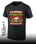 I’m friendly but my wife isn’t Sarcastic Warning shirt