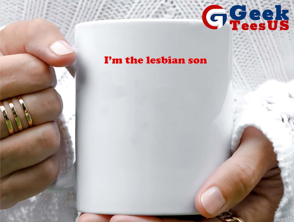 I’m the Lesbian Son shirt