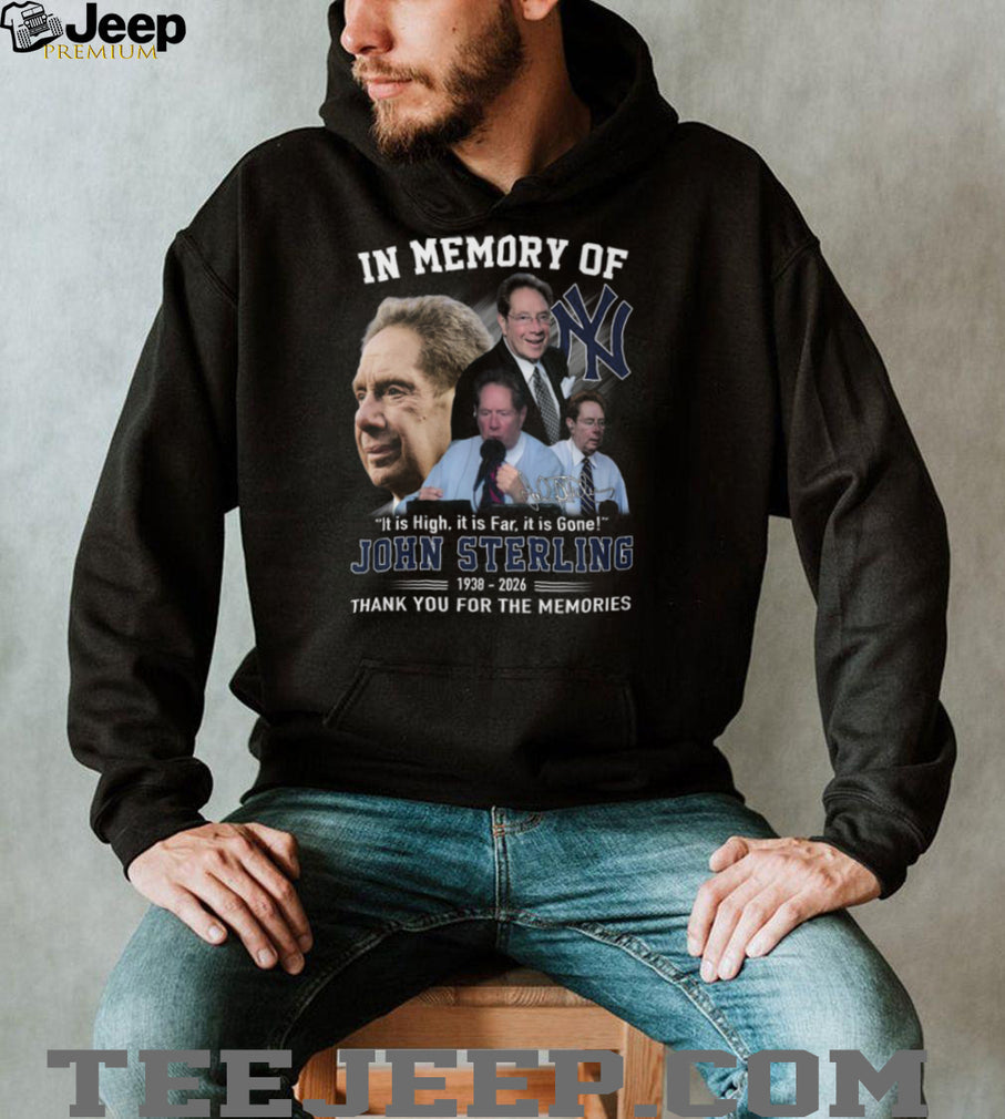 In Memory Of John Sterling New York Yankees Radio Legend Quote T Shirt