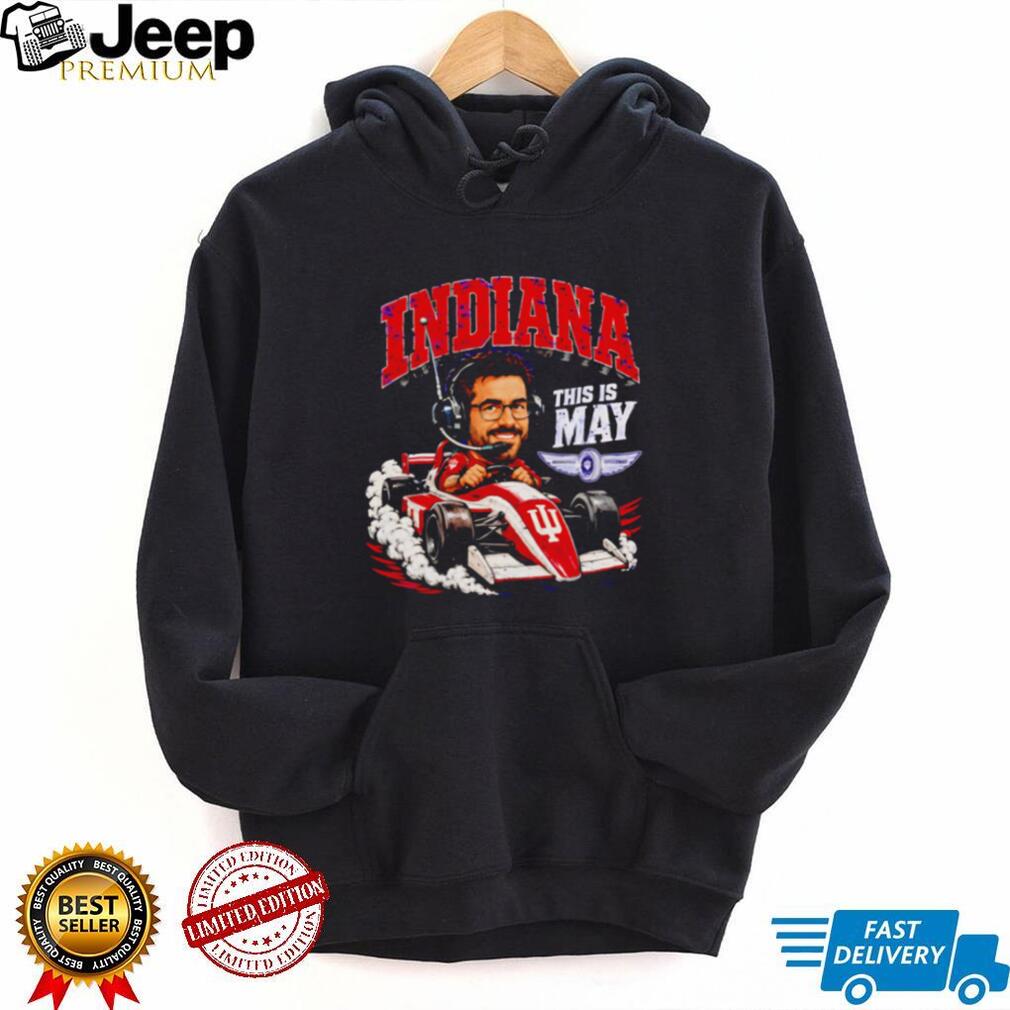 Indiana Racing T Shirt This Is May Speedway Car Graphic T Shirt