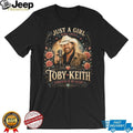 Just A Girl Who Loves Toby Keith Forever In My Heart Tribute T Shirt