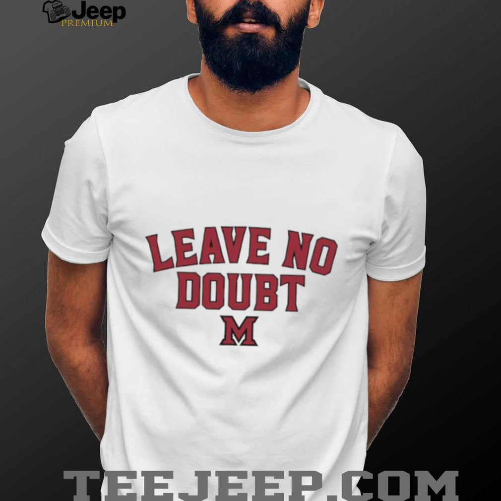 Leave No Doubt Miami University Redhawks Athletic Block Lettering T Shirt