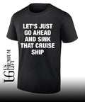 Let’s just go ahead and sink that cruise ship shirt