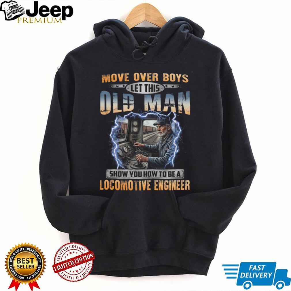 Locomotive Engineer Old Man Railway Train Shirt
