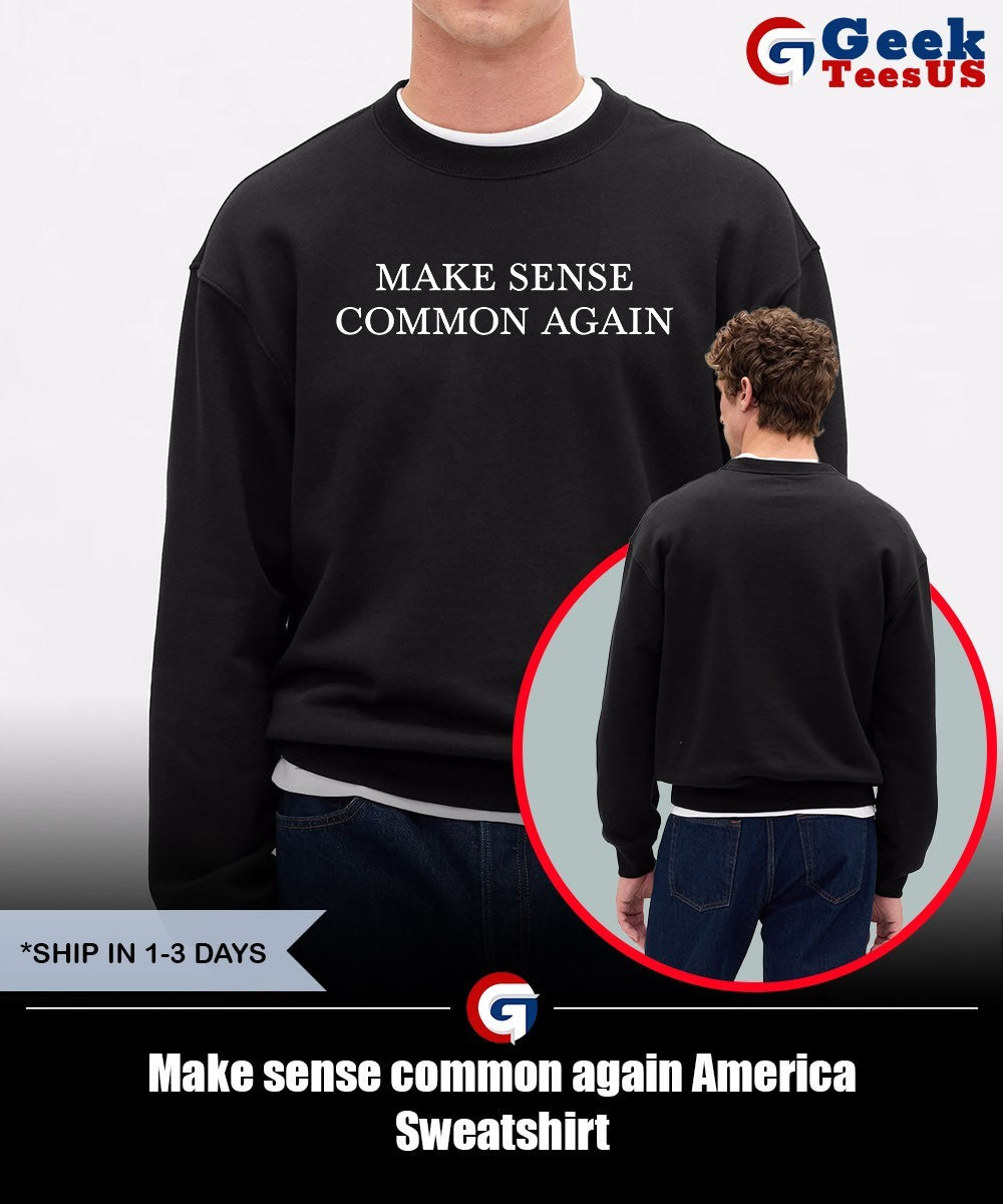 Make sense common again America shirt