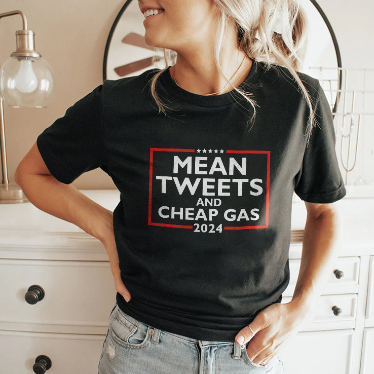 Mean Tweets And Cheap Gas 2024 Shirt