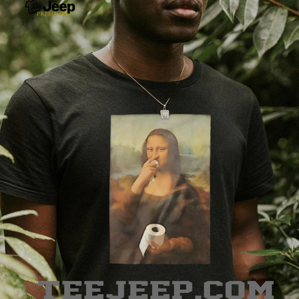 Mona Lisa Holding Toilet Paper Funny Art Parody T Shirt