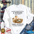 Never Underestimate A Woman Who Still Does Puzzles In Her Seventies Birthday Gift Shirt